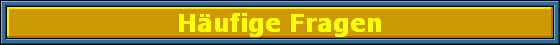 H�ufige Fragen