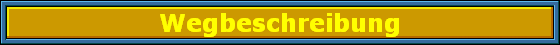 Wegbeschreibung